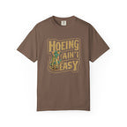 Hoeing Ain't Easy T-shirt