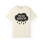 Please Water Me T-shirt