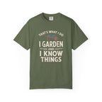 I Garden & Know Things T-shirt