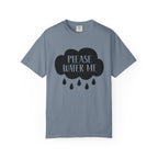 Please Water Me T-shirt
