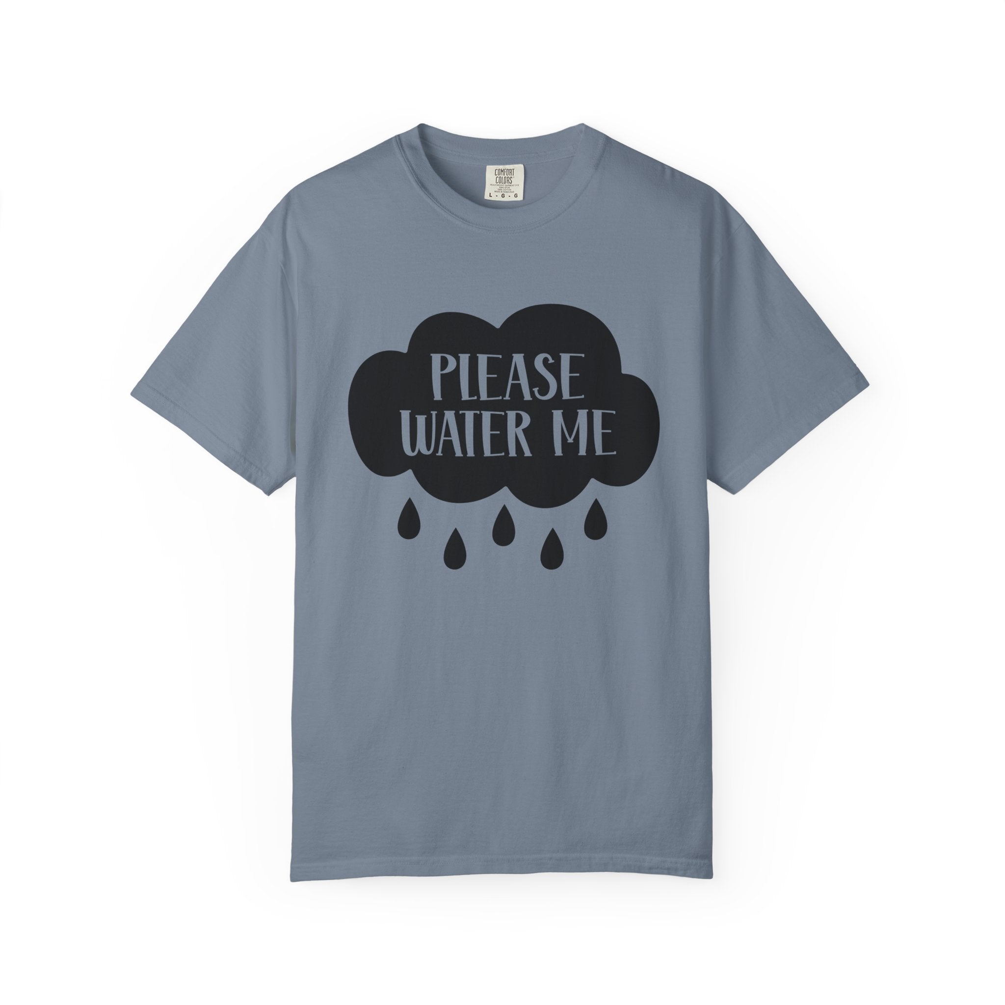 Please Water Me T-shirt
