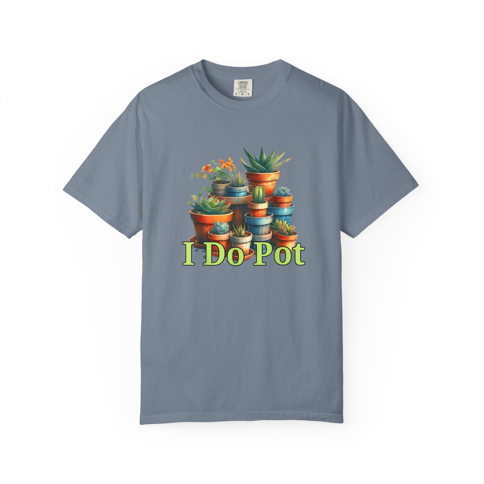 I Do Pot T-shirt