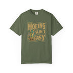Hoeing Ain't Easy T-shirt