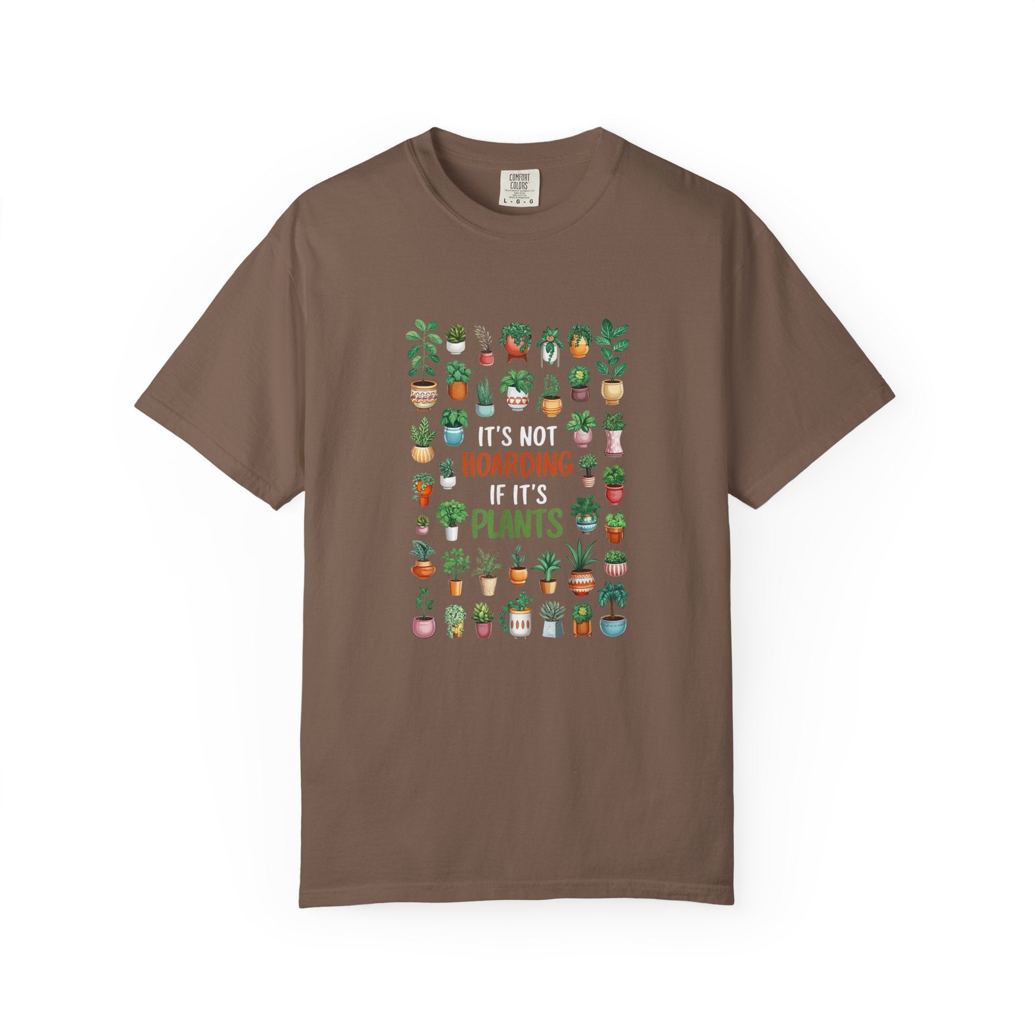 It's Not Hoarding If It's Plants T-shirt