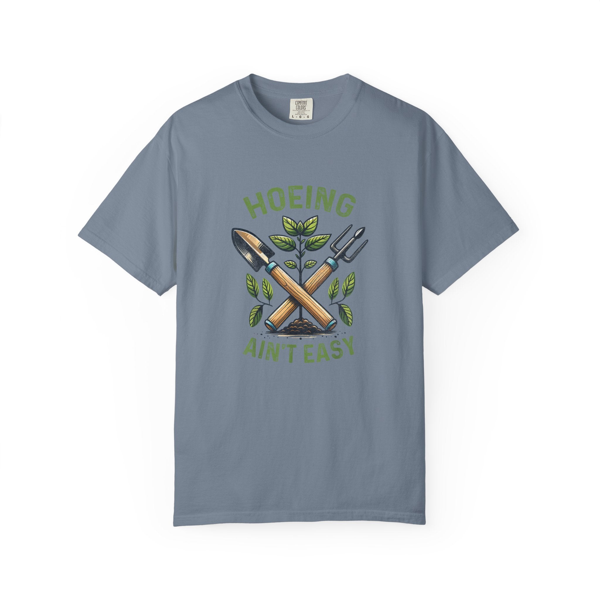 Hoeing Ain't Easy T-shirt