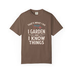 I Garden & Know Things T-shirt