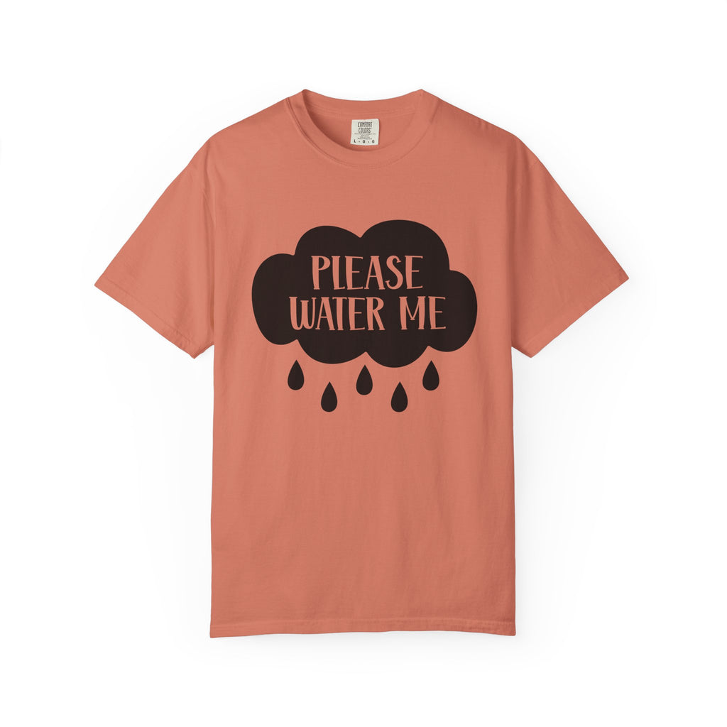 Please Water Me T-shirt