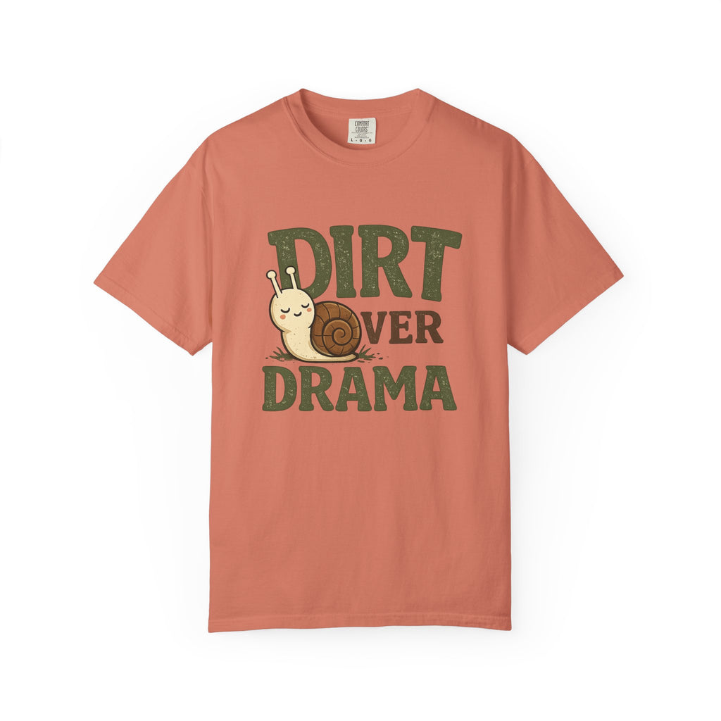 Dirt Over Drama T-shirt