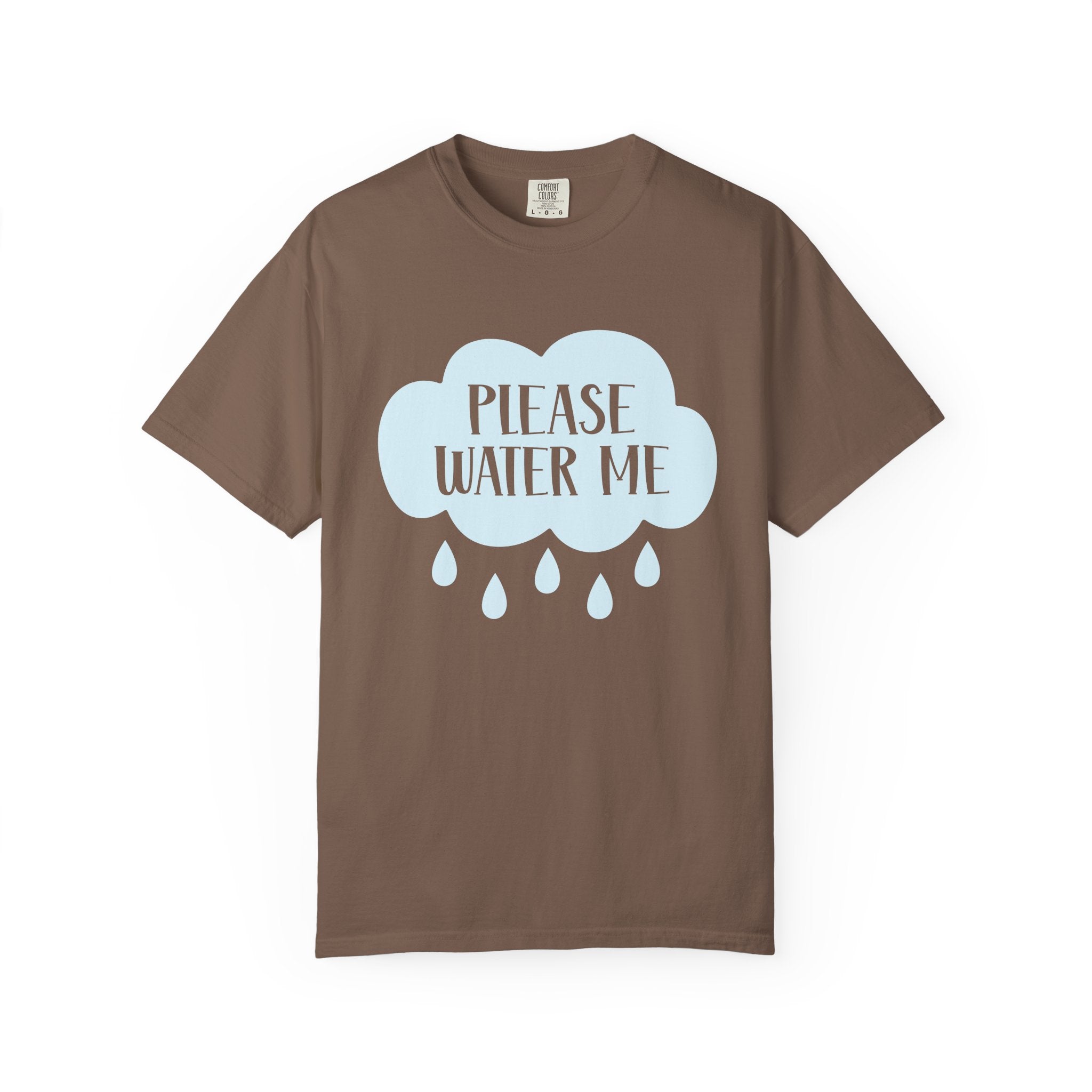 Please Water Me T-shirt