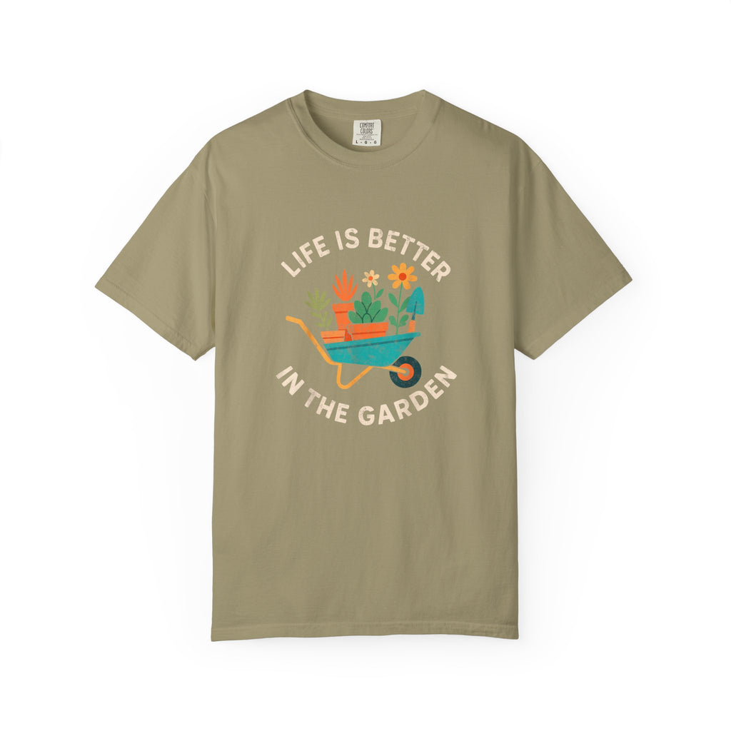 Life Is Better In The Garden T-shirt