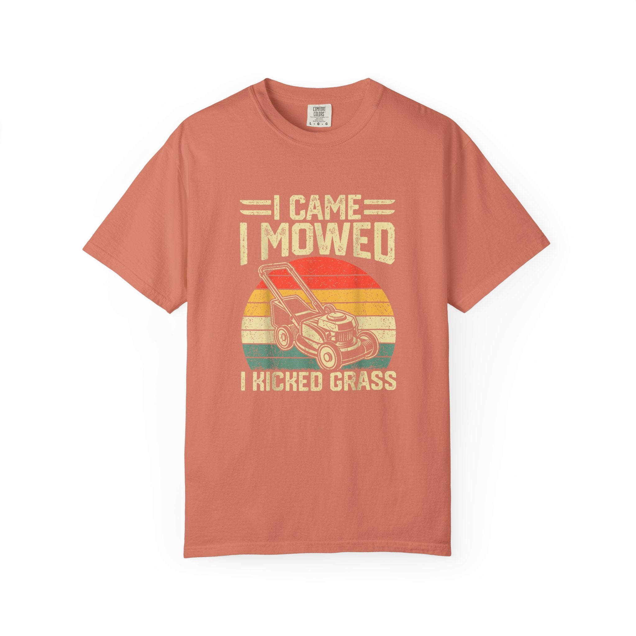 I Came Mowed & Kicked Grass T-shirt