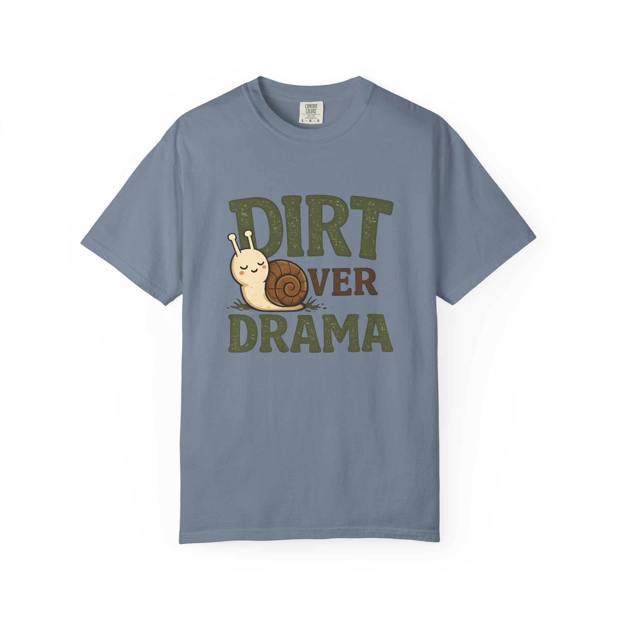 Dirt Over Drama T-shirt