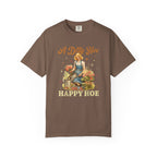 A Dirty Hoe Happy Hoe T-shirt