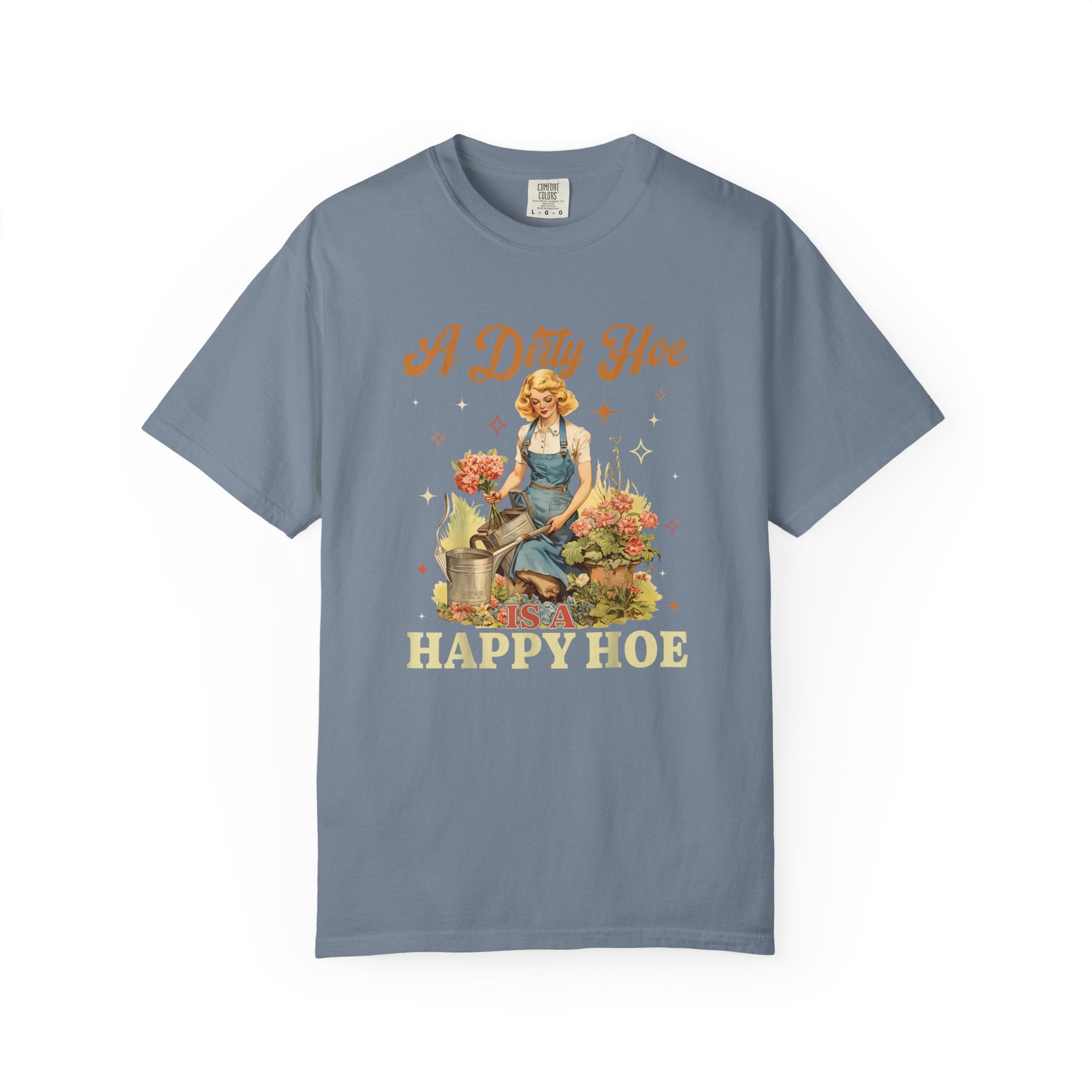 A Dirty Hoe Happy Hoe T-shirt