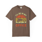 I'll Always Be In My Office T-shirt