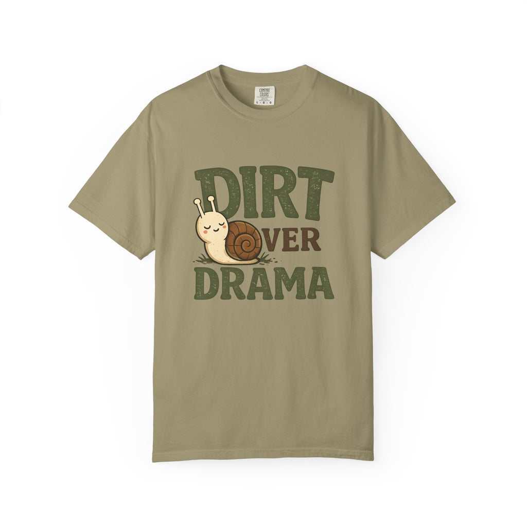 Dirt Over Drama T-shirt