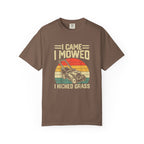 I Came Mowed & Kicked Grass T-shirt