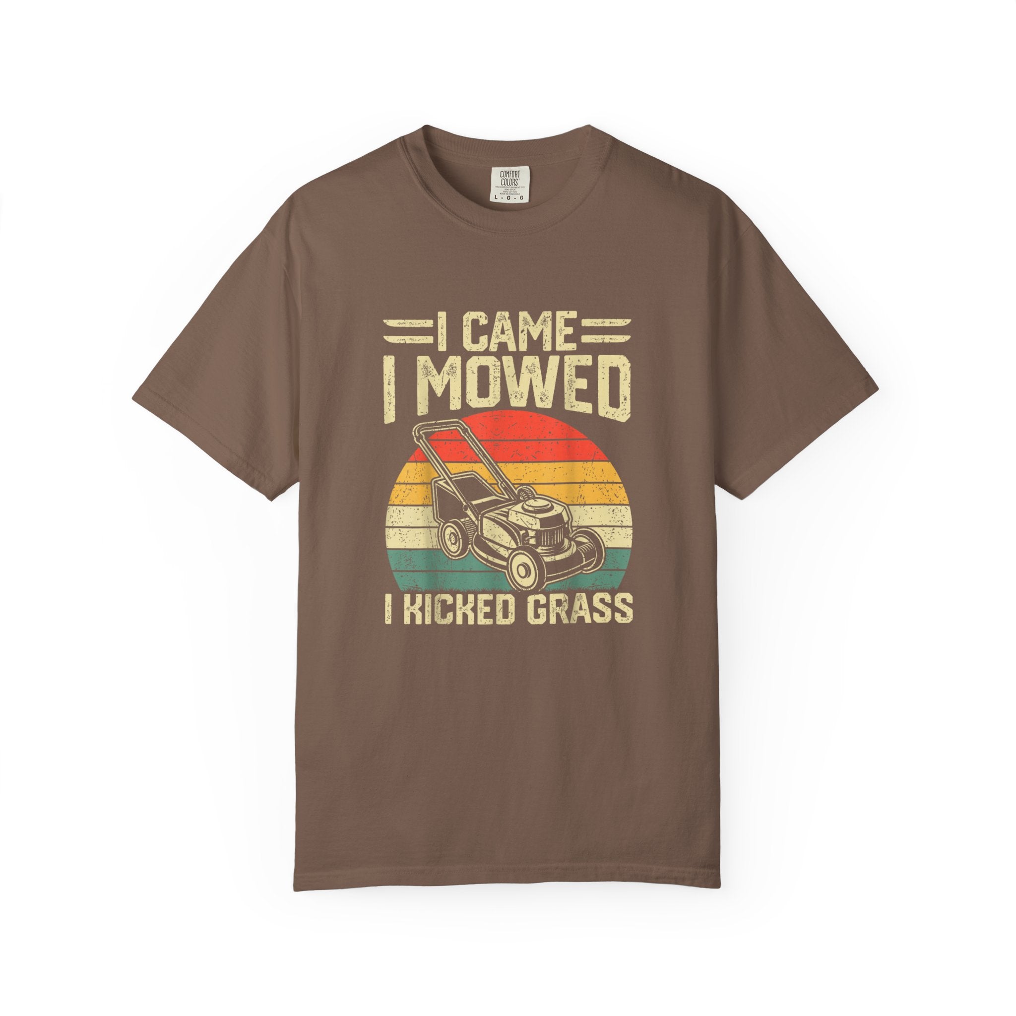 I Came Mowed & Kicked Grass T-shirt