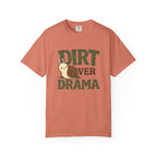 Dirt Over Drama T-shirt