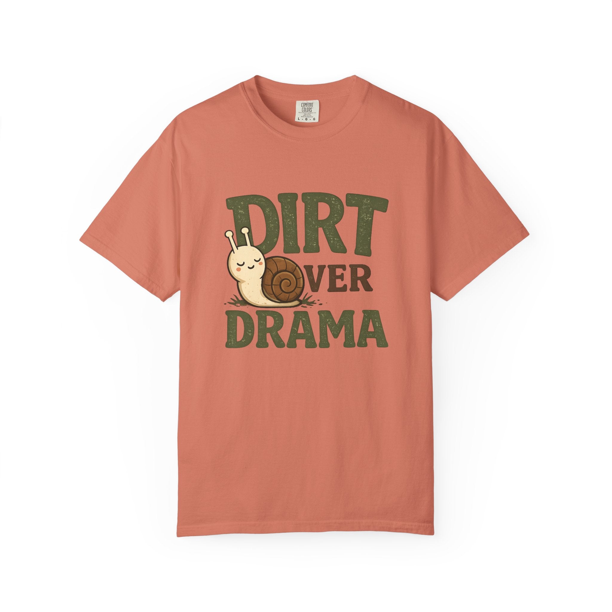 Dirt Over Drama T-shirt