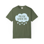 Please Water Me T-shirt