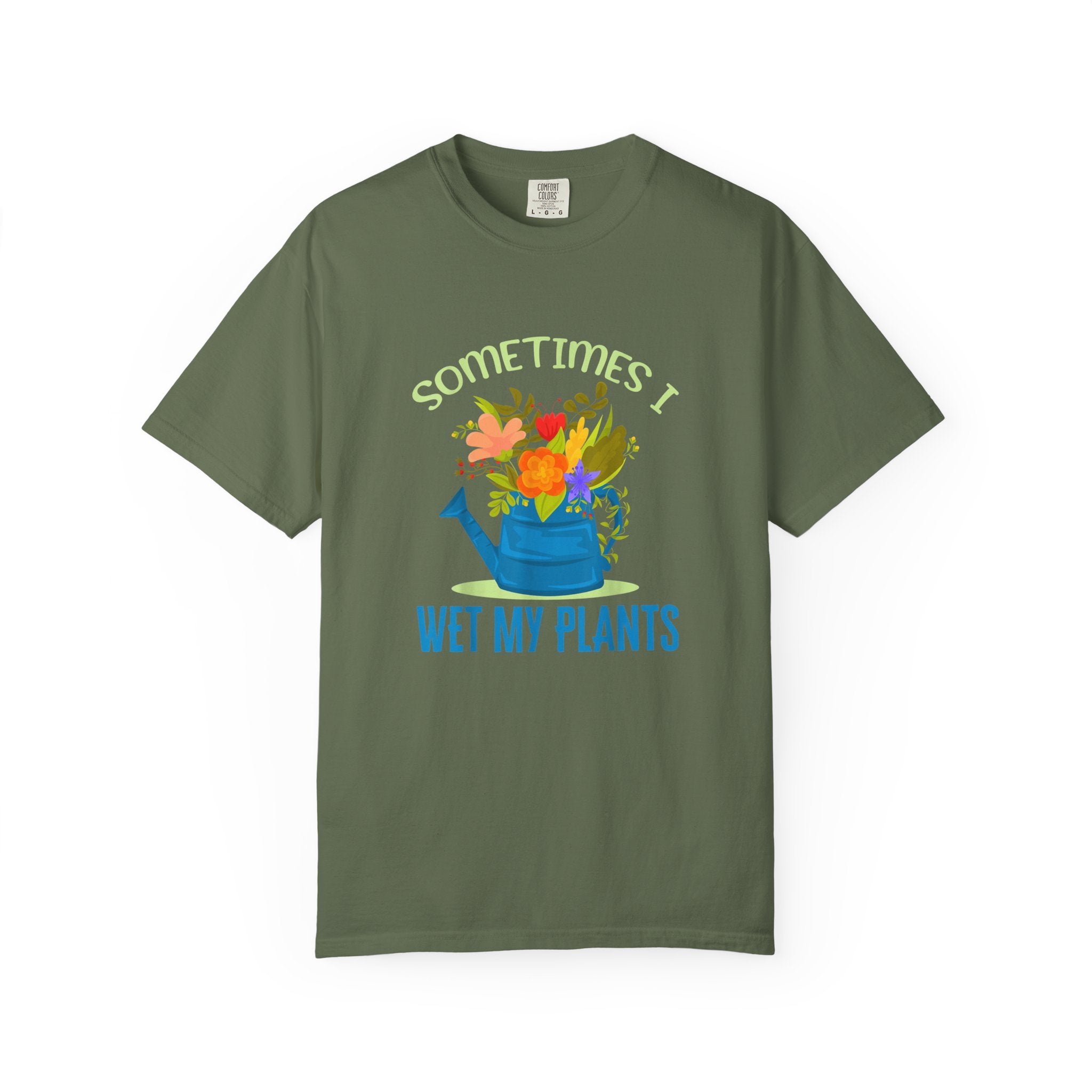 Sometimes I Wet My Plants T-shirt