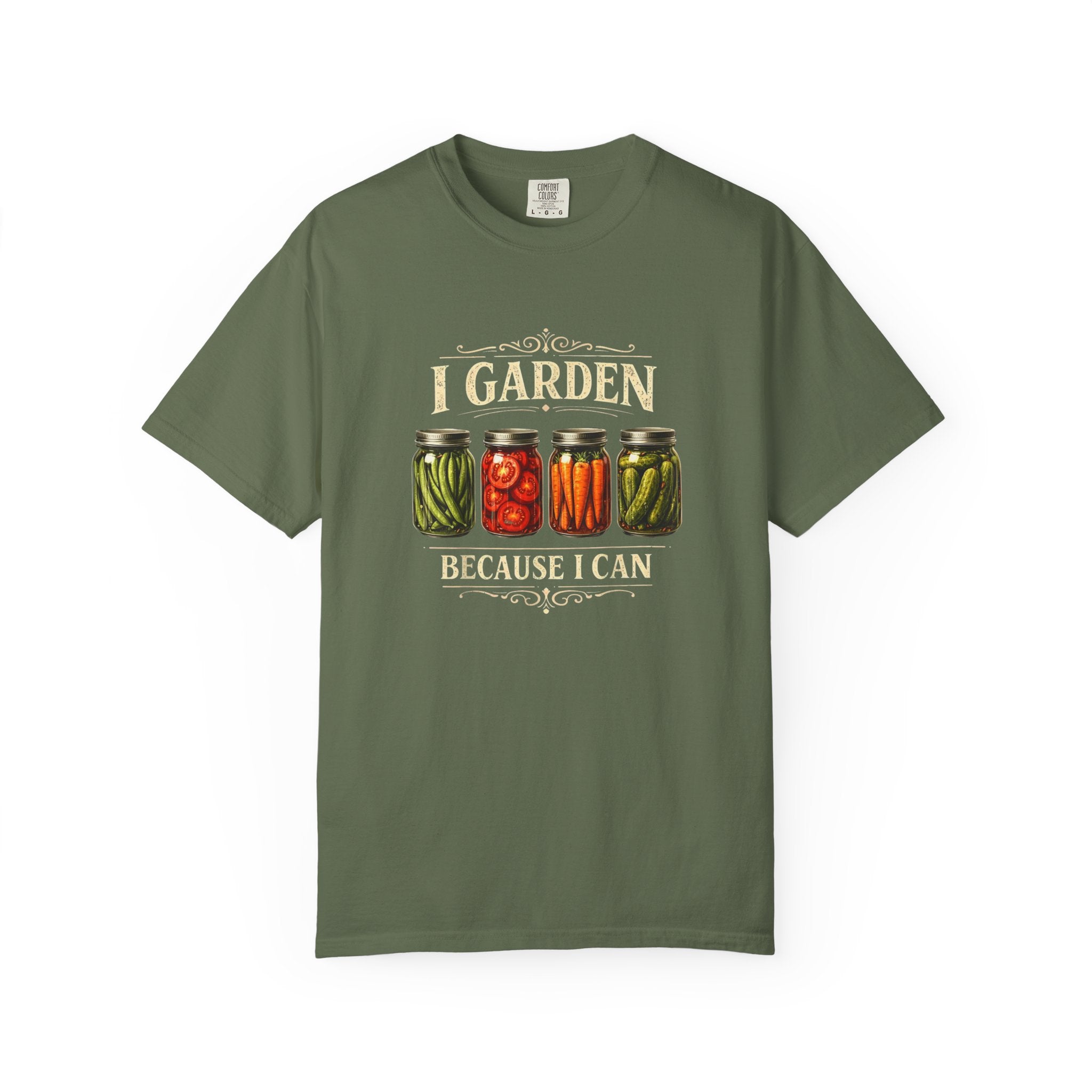 I Garden Because I Can T-shirt
