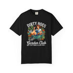 Dirty Hoes Garden Club T-shirt