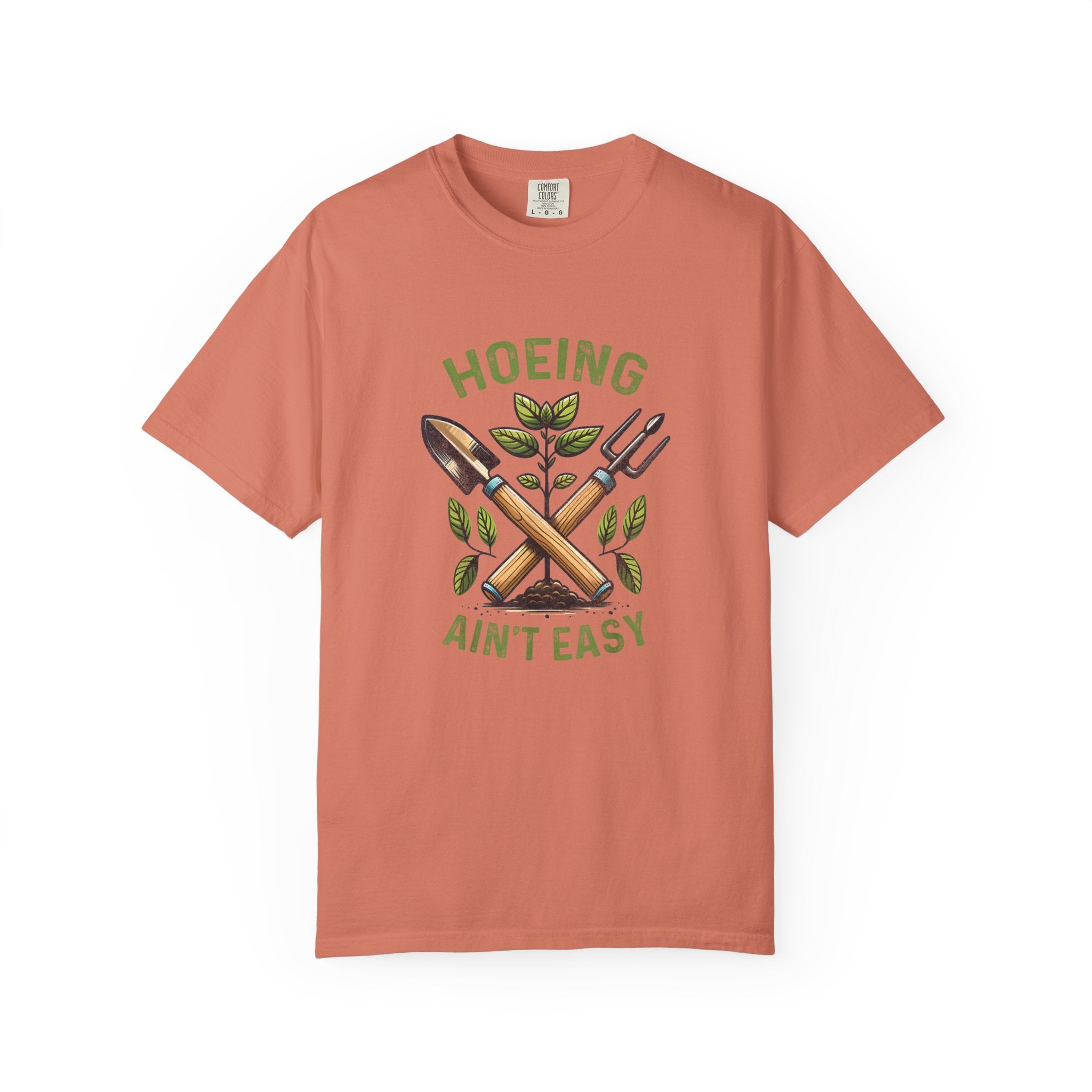 Hoeing Ain't Easy T-shirt