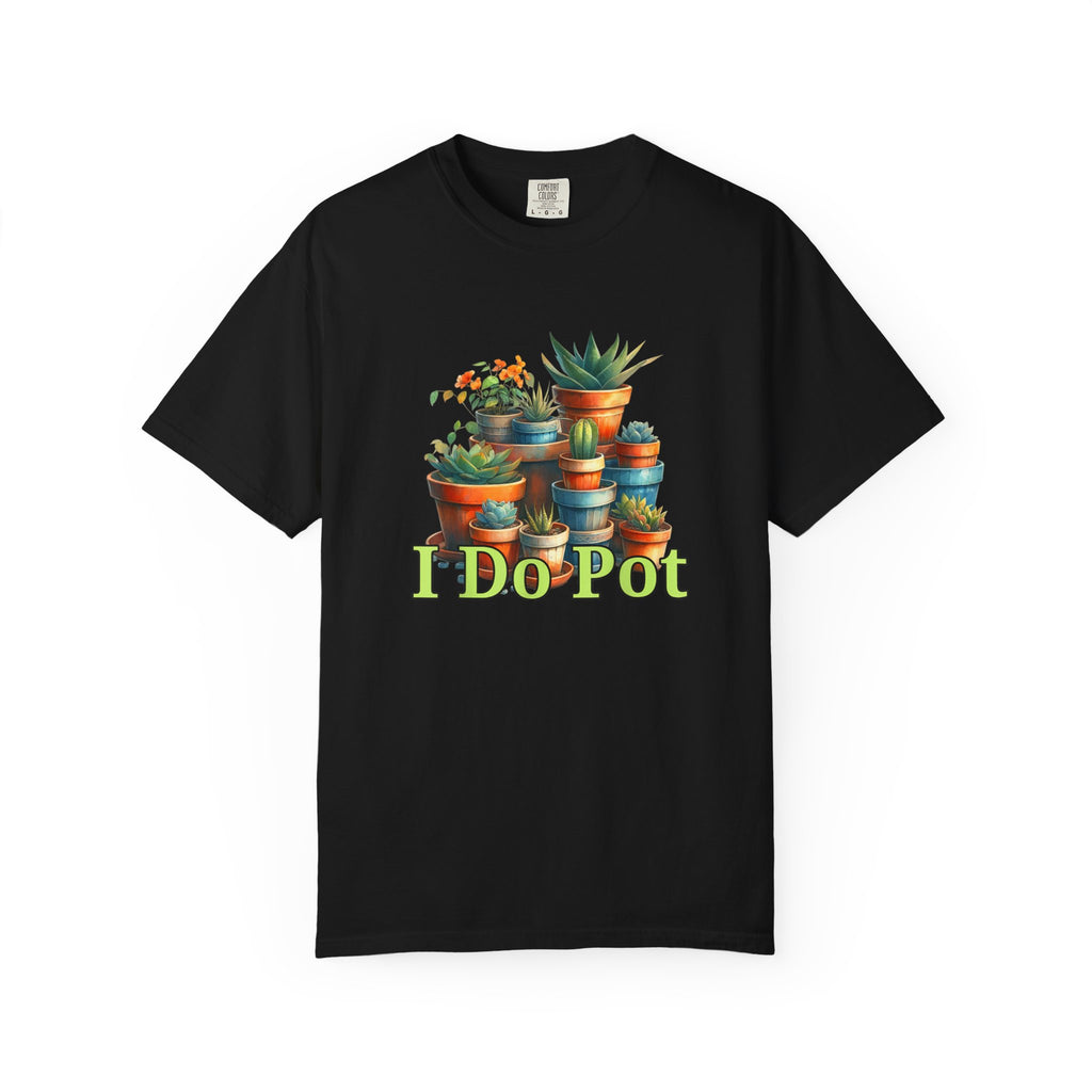 I Do Pot T-shirt