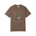 I'll Be In My Office T-shirt