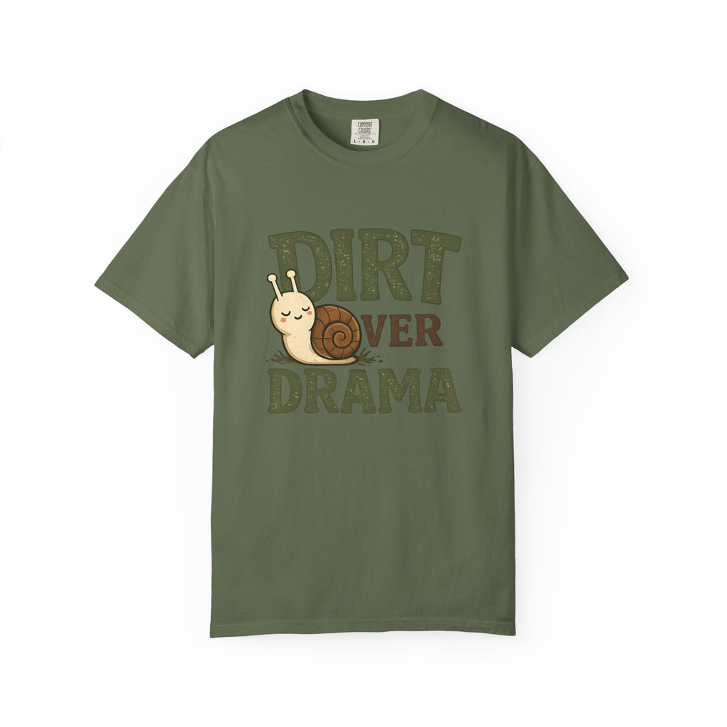 Dirt Over Drama T-shirt