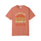 I'll Always Be In My Office T-shirt