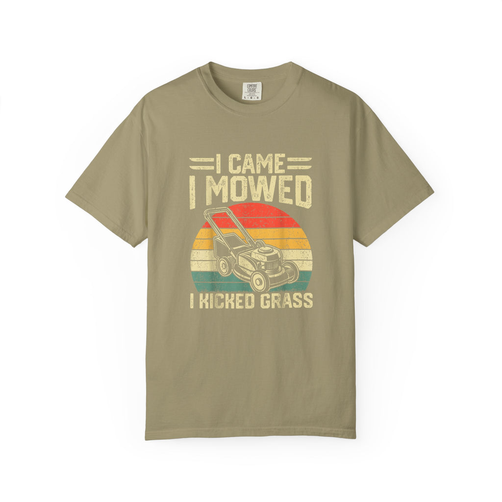 I Came Mowed & Kicked Grass T-shirt