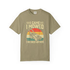 I Came Mowed & Kicked Grass T-shirt