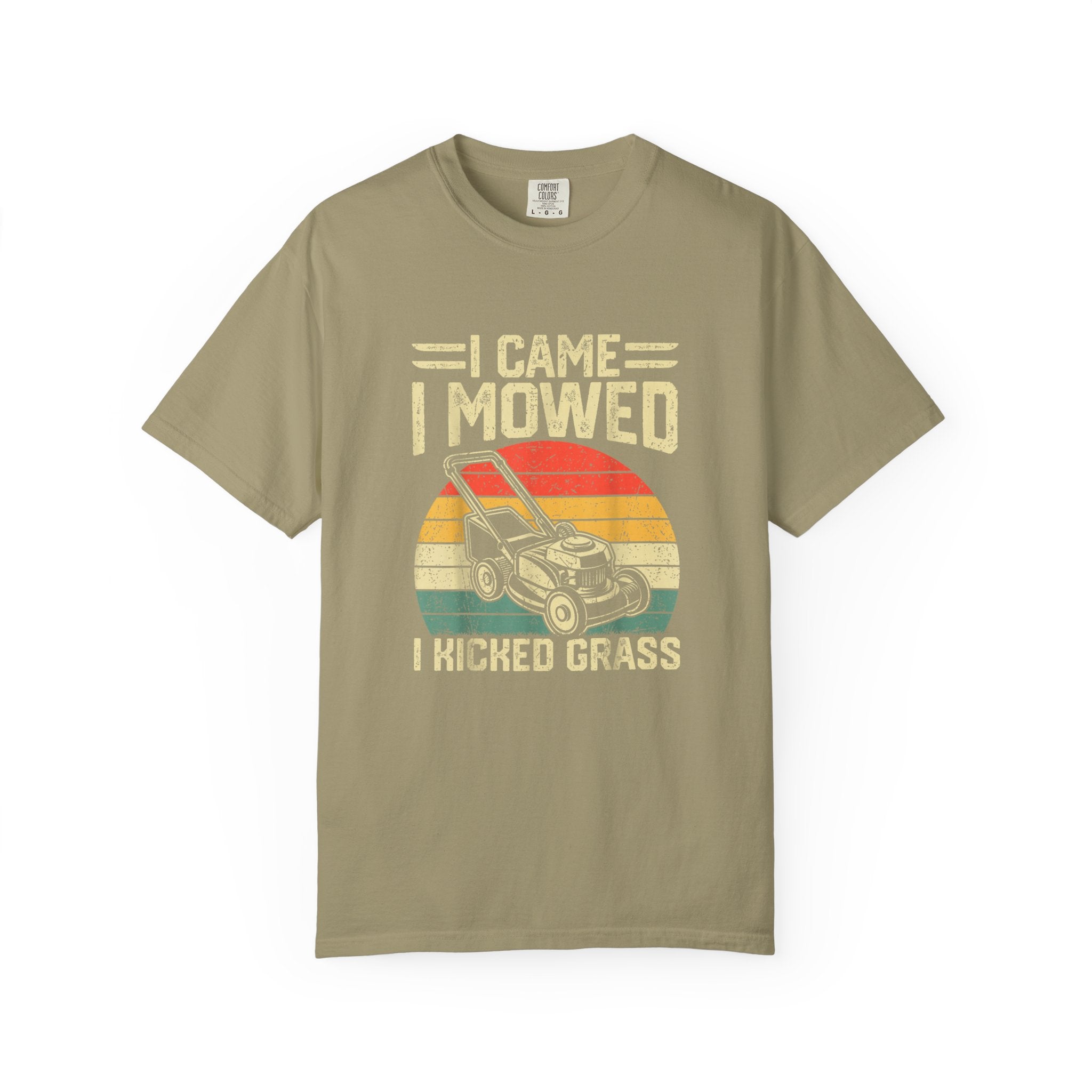 I Came Mowed & Kicked Grass T-shirt