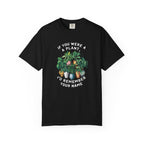 If You Were a Plant, I'd Remember Your Name T-shirt