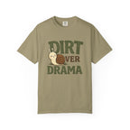 Dirt Over Drama T-shirt