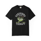 Gardening Is My Therapy T-shirt