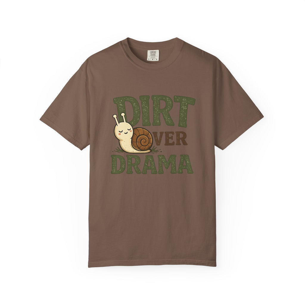 Dirt Over Drama T-shirt