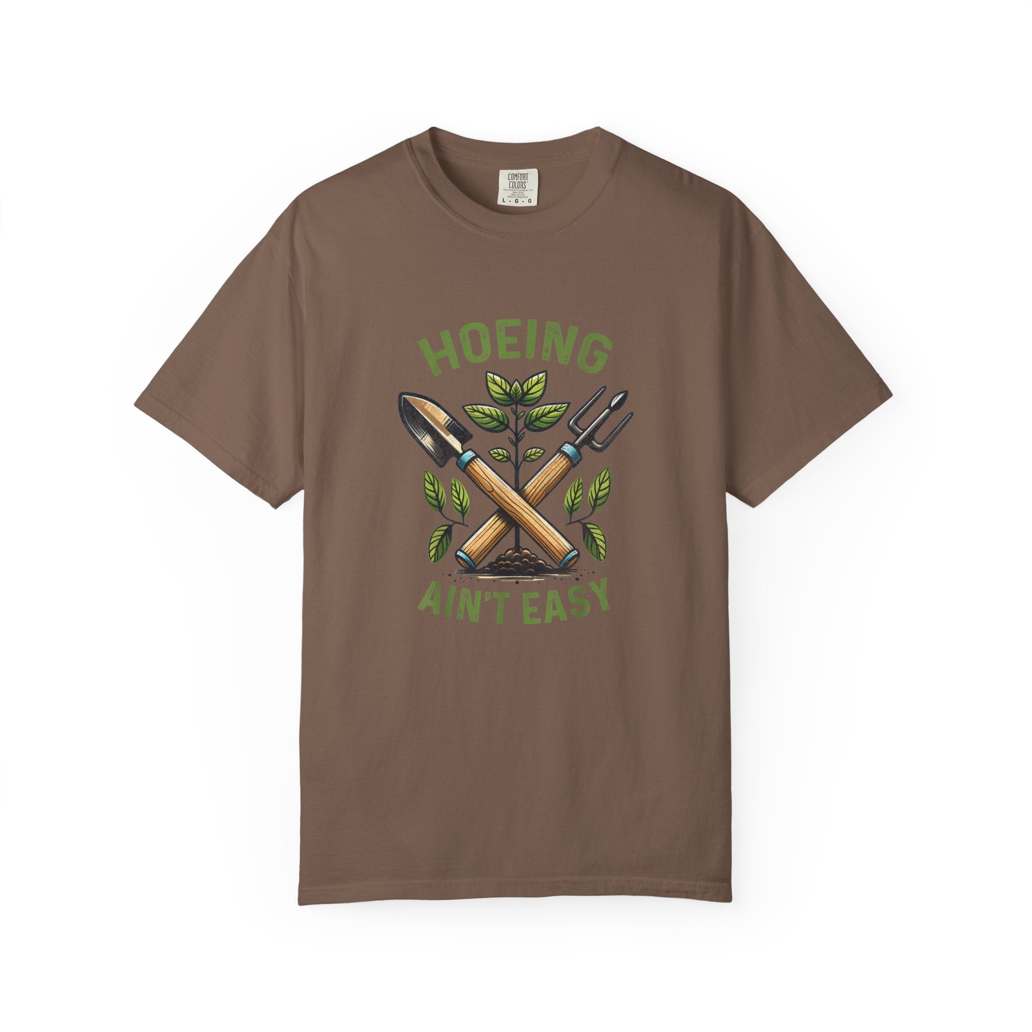 Hoeing Ain't Easy T-shirt