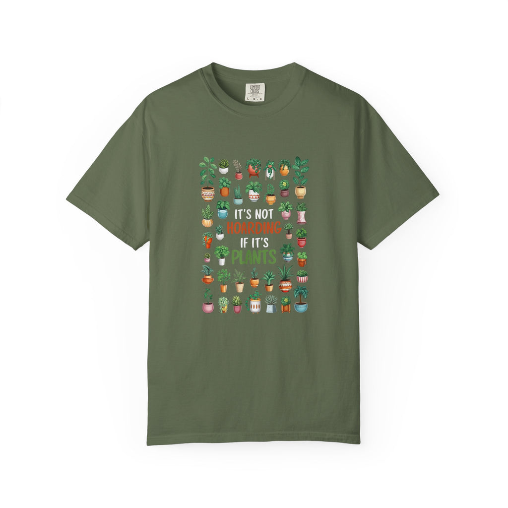 It's Not Hoarding If It's Plants T-shirt