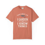 I Garden & Know Things T-shirt