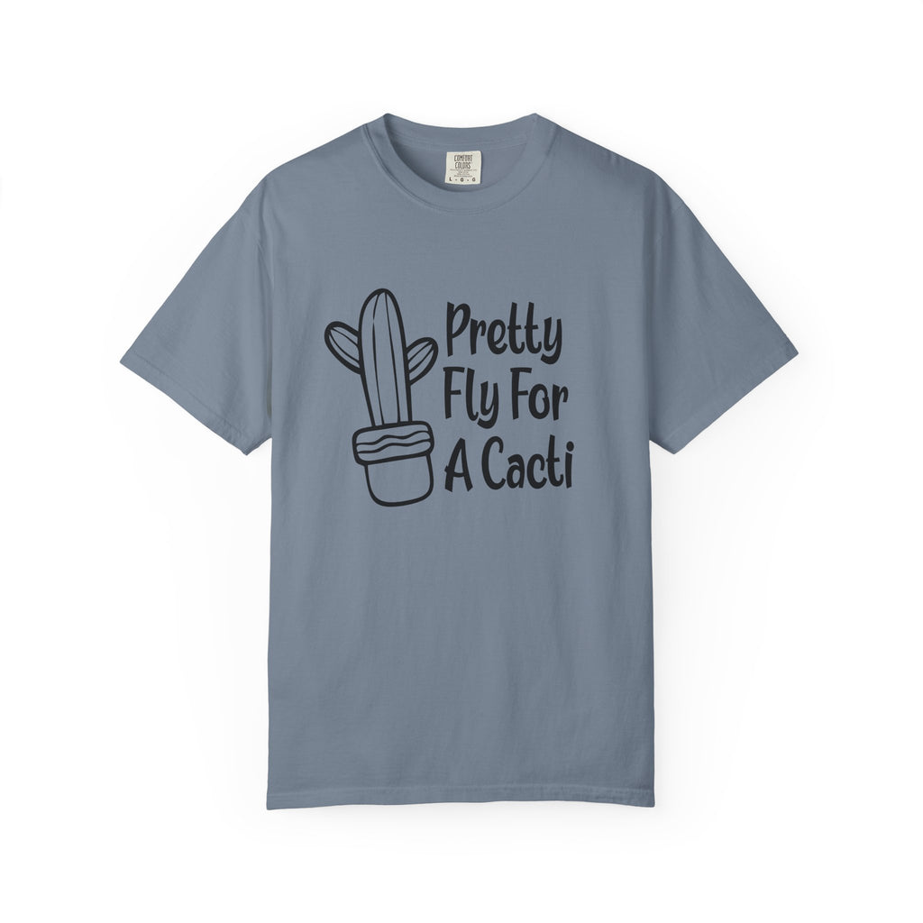 Pretty fly for a cacti T-shirt