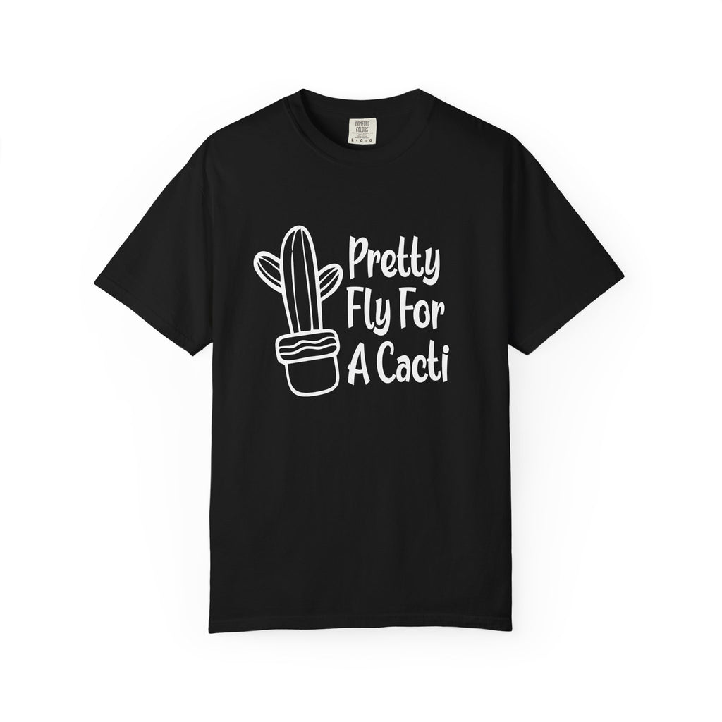 Pretty fly for a cacti T-shirt