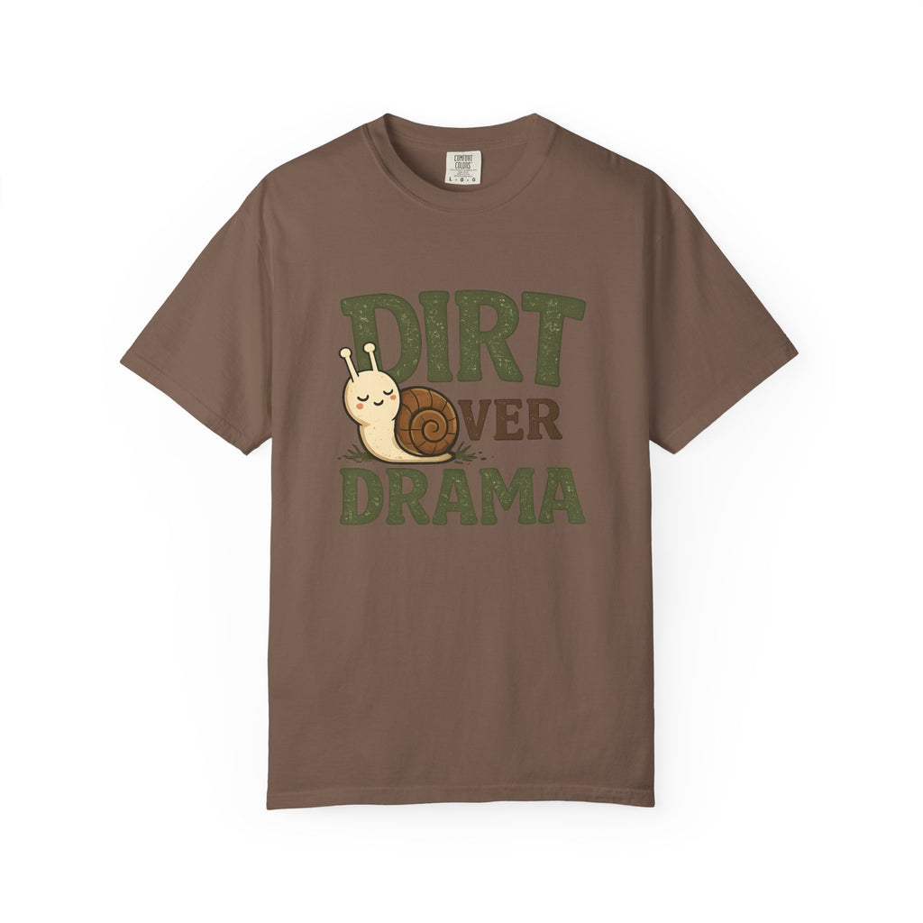 Dirt Over Drama T-shirt